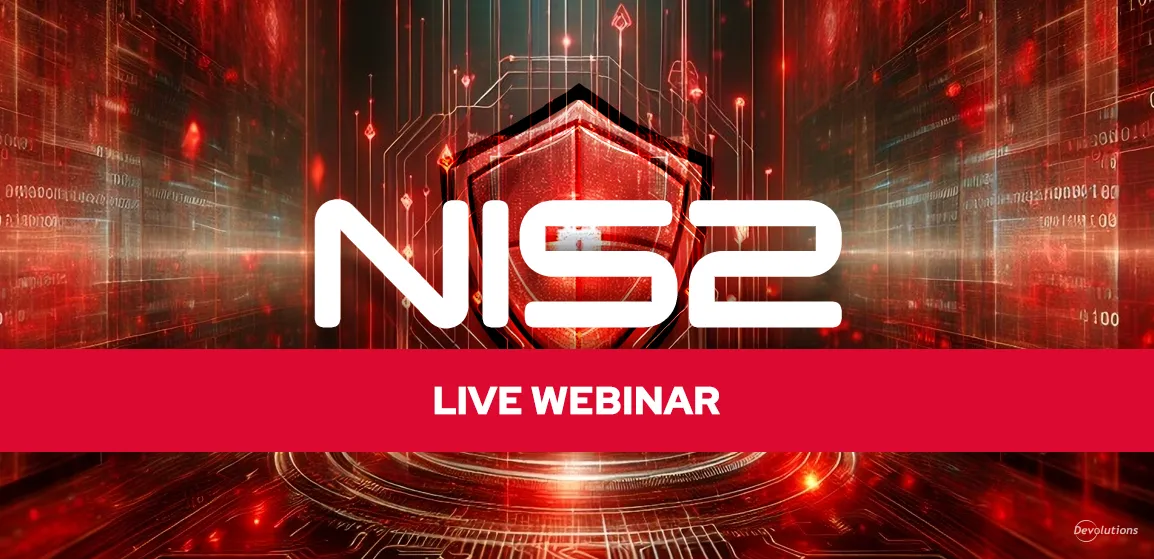 webinar-operationalizing-nis2-implementing-key-security-controls-with-devolutions
